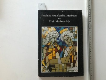 İbrahim Müteferrika Matbaası ve Türk Matbaacılığı-1990, 173 s.