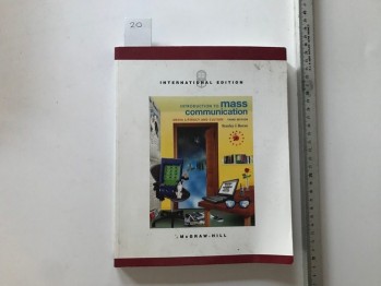 Introductıon To Mass Communicattion Medıa Lıteracy And Culture/Stanley J. Baran, McGraw-Hıll, 2003, 529 s.