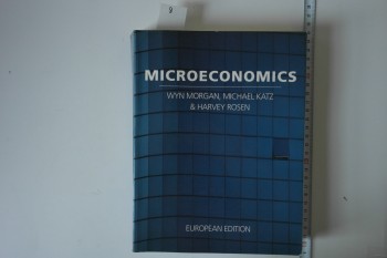 Microeconomics – Wyn Morgan, Micheal Katz&Harvey Rosen , European Edition , 722 s.
