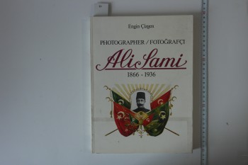Fotoğrafçı Ali Sami 1866–1936 – Engin Çizgen , Haşet Kitabevi , 155 s.