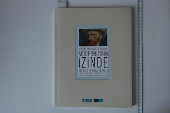 Vincent Van Gogh’un Peşinde Modernizmin İzinde – Beşiktaş Belediyesi , 135 s.