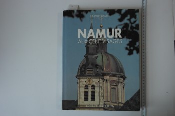 Namur Aux Cent Visages – Norbert Bastin , Editions Du Perron , 171 s. (Ciltli Şömizli)