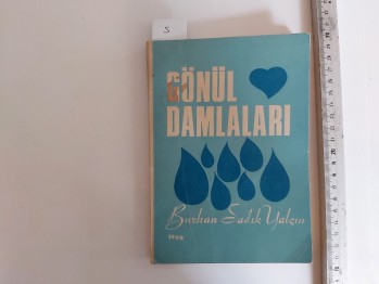 Gönül  Damlaları – Burhan Sadık Yalçın , 1968 , Butik Matba , YAZARINDAN  İMZALI