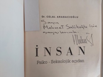 İnsan Psiko Seksoloji Açıdan – Celal Arabacıoğlu. YAZARINDAN  İMZALI  İTHAFLI. 1976 Güney Matbası  ,605 s.