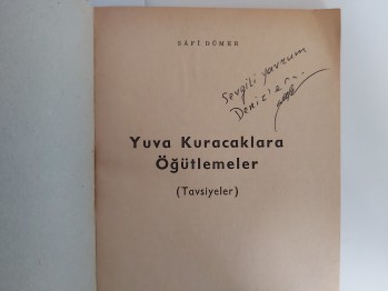 Yuva Kuracaklara Öğütlemeler – Safi Dümer , YAZARINDAN  İMZALI  İTHAFLI ,1966 , 132 s.