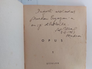 Opus 1 Şiirler – Şadi Usal , YAZARINDAN  İMZALI  İTHAFLI , 32 s.