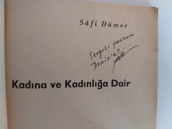 Kadına ve Kadınlığa Dair – Safi Dümer , YAZARINDAN  İMZALI  İTHAFLI , 1964 , 80 s.