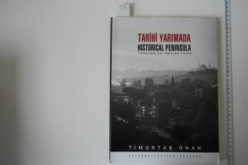 Tarihi Yarımada Yansımalar – Timurtaş Onan , 95 s.