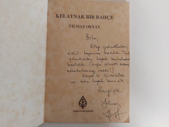 Kelaynak Bir Bahçe – Yılmaz Okyay , YAZARINDAN  İMZALI  İTHAFLI ,  88 s.
