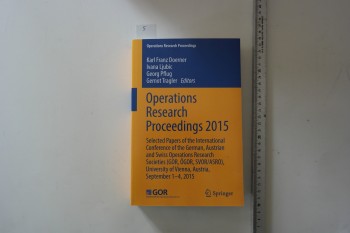 Operations Research Proceedings 2015, Springer, 2017, 721 s.
