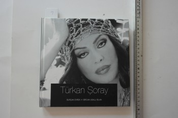 Türkan Şoray – Burçak Evren/ Bircan Usallı Silan (Ciltli), Adana Büyükşehir Belediyesi, 256 s.