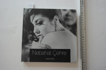 Nebahat Çehre – Burçak Evren (Ciltli), Adana Büyükşehir Belediyesi, 2011, 188 s.
