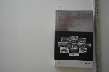 Cumhuriyet Türkiyesi’nde Sosyal Güvenlik ve Sosyal Politikalar – Nadir Özbek , Tarih Vakfı Yayınevi , 431 s. (Ciltli Şömizli)