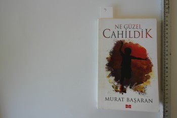 Ne Güzel Cahildik-Murat Başaran
