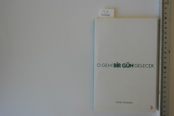 O Gemi Bir Gün Gelecek- Recep Karaaslan (İmzalı)