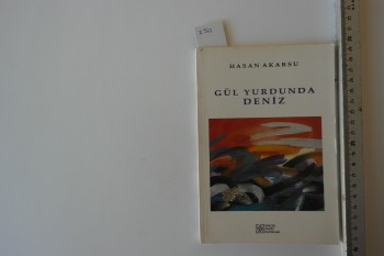 Gül Yurdunda Deniz – Hasan Akarsu