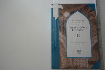 Bulgaristan’da Osmanlı Dönemi Vakıf Eseleri Envanteri – Prof. Dr. Mehmet Zeki İbrahimgil & Prof. Dr. Hamza Keleş (2 Cilt Takım)