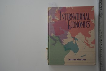 International Economics – James Gerber , San Diego State University , 449 s. (Ciltli)