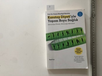 Karatay Diyeti’yle Yaşam Boyu Sağlık –Prof. Dr. Canan Efendigil Karatay/Hayykitap,2016,262 s.