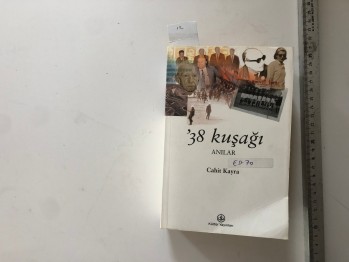 ’38 Kuşağı Anılar-Cahit Kayra /Kültür, 2002,681 s.