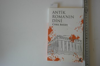 Antik Roma’nın Dini –Cyril  Bailey /Balkan,2018,118 s.