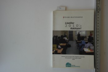 Liseliler 2010’a Katılıyor-İBÜ/Avrupa Kültür Başkenti ,2010,119 s.