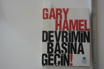 Devrimin Başına Geçin-Gary Hamel /BZD,2000,373 s. (Ciltli)