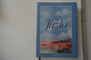 Osmanlı Belgelerinde Tuzla- Doç.Dr. Said Öztürk / Tuzla Belediyesi,2006,392 s. (Ciltli)