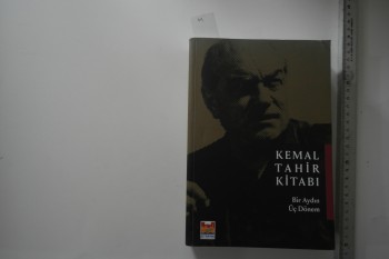 Kemal Tahir Kitabı Bir Aydın Üç Dönem –Asım Öz /Zeytinburnu Belediyesi ,2021,818s.