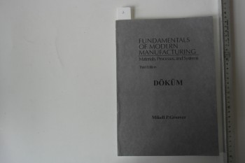 Fundamentals Of Modern Manufacturing Third Edition Döküm – Mikell P. Groover