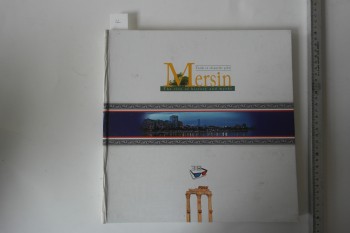 Tarih ve Efsaneler Şehri Mersin (Ciltli), 2013, 121 s.