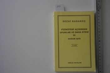 Fizikötesi Açısından Ufuklar ve daha Ötesi 3 –Sezai Karakoç /Diriliş,2016,142 s.