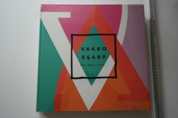 Vakko Eşarp Dün, Bugün, Yarın – 362 s. (Ciltli Şömizli)