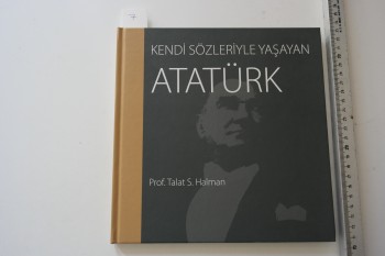 Kendi Sözleriyle Yaşayan Atatürk – Prof. Talat S. Halman (Ciltli), 2008, 56 s.