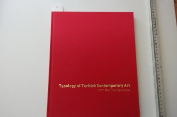 Typology Of Turkish Contemporary Art From The Özil Collection (Ciltli), İstanbul, 2010, 117 s.