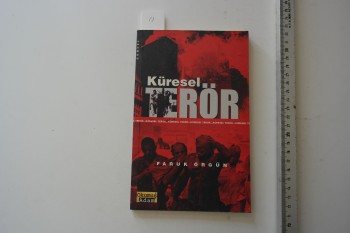 Küresel Terör – Faruk Örgün, Okumuş Adam, 2001, 112 s.
