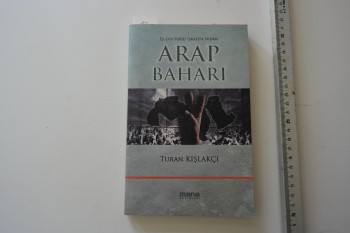 Arap Baharı – Turan Kışlakçı, Mana, 2011, 246 s.
