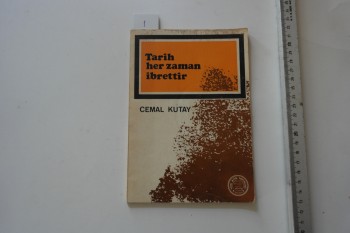 Tarih Her Zaman İbrettir – Cemal Kutay