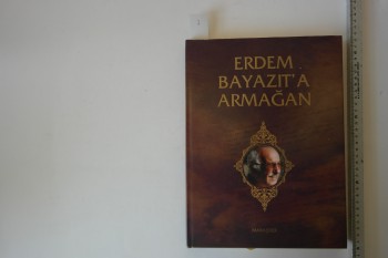 Erdem Bayazıt’a Armağan (Ciltli, Şömizli) , Maraşder, 2010, 294 s.