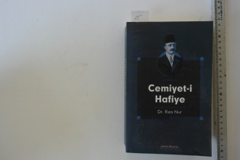 Cemiyet-i Hafiye – Dr. Rıza Nur, Şehir, 648 s.