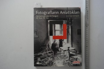 Fotoğrafların Anlattıkları (Ciltli, Şömizli), Doğan, 2002, 197 s.
