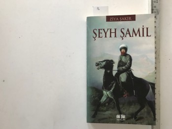 Şeyh Şamil – Ziya Şakir , Akıl Fikir Yayınları , 504 s.