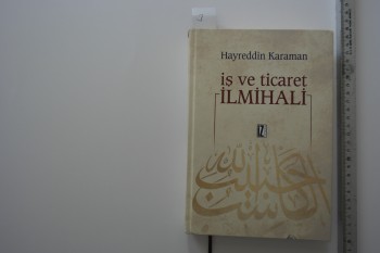 İş ve Ticaret İlmihali – Hayreddin Karaman (Ciltli), İz, 2012, 442 s.