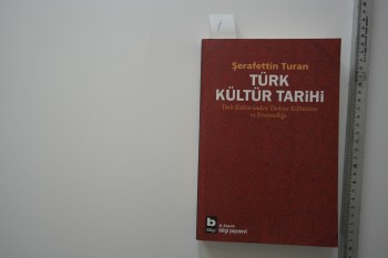 Türk Kültür Tarihi – Şerafettin Turan, Bilgi, 2017, 408 s.