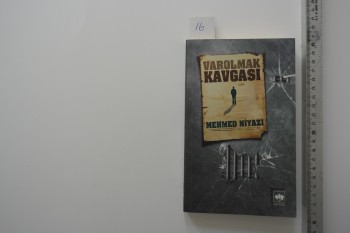 Varolmak Kavgası – Mehmed Niyazi, Ötüken, 243 s.