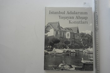 İstanbul Adalarının Yaşayan Ahşap Konutları – Reha Günay , Yem Yayınları (Ciltli Jelatininde)