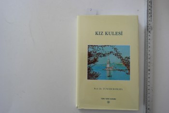 Kız Kulesi – Prof. Dr. Tuncer Baykara , Türk Tarih Kurumu , 189 s. (Ciltli Şömizli)