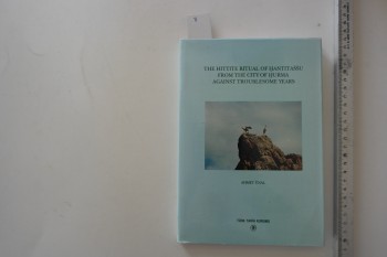 The Hittite Ritual of Hantitassu From The City of Hurma Against Troublesome Years – Ahmet Ünal , Türk Tarih Kurumu , 119 s. (Ciltli Şömizli)