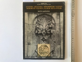 Anadolu Selçuklu Mimarisinde Yazının Dekoratif Eleman Olarak Kullanılışı-Metin Şahinoğlu