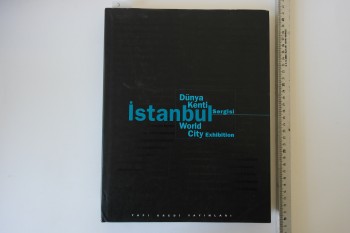 Dünya Kendi İstanbul Sergisi /YKY,1996,265 s. (Ciltli)